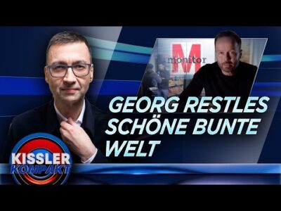 Mehr über den Artikel erfahren Georg Restle & die Angst vor der Realität | KISSLER Kompakt