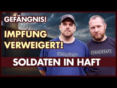 Mehr über den Artikel erfahren Impfverweigerung: Deutsche Soldaten im Gefängnis!