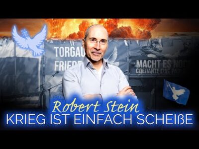 Mehr über den Artikel erfahren Krieg ist einfach Scheiße – Robert Stein