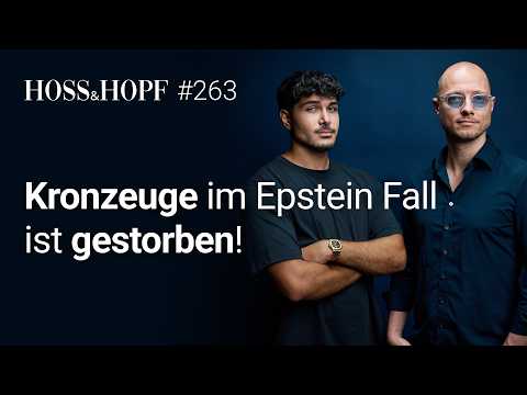 Das nächste Epstein Opfer ist gestorben! – Hoss und Hopf #263
