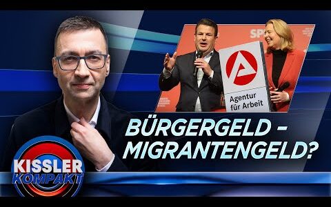 Bürgergeld oder Migrantengeld? | KISSLER Kompakt