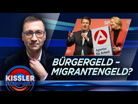 Bürgergeld oder Migrantengeld? | KISSLER Kompakt