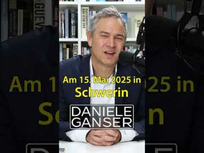 Mehr über den Artikel erfahren Daniele Ganser am 15. Mai 2025 in Schwerin