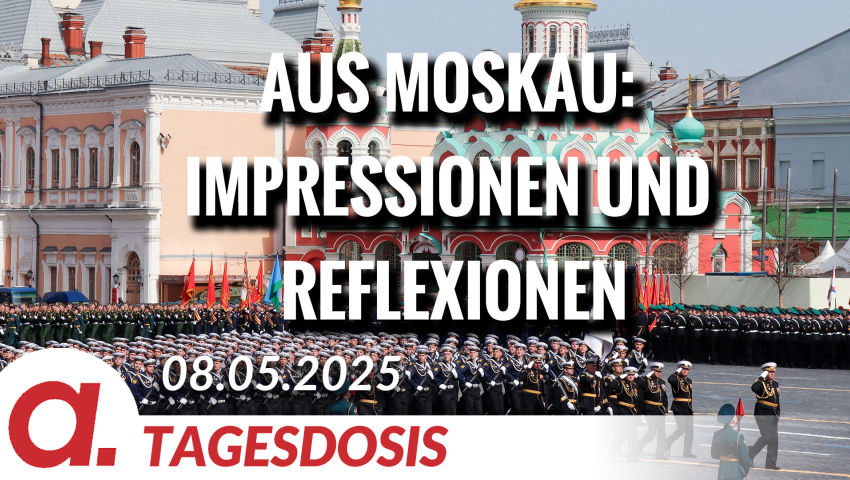 Aus Moskau: Impressionen und Reflexionen