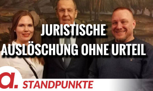 Juristische Auslöschung ohne Urteil | Von Sabiene Jahn