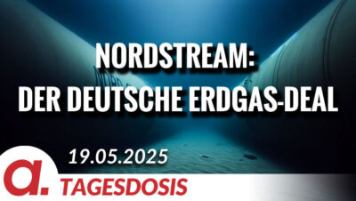 Mehr über den Artikel erfahren Nordstream: Der deutsche Erdgas-Deal | Von Paul Clemente