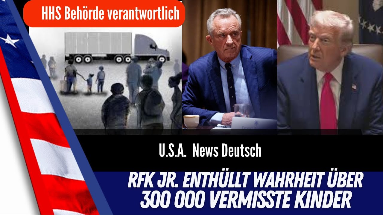 350 000 verschwundene Kinder – RFK Jr. enthüllt explosive Fakten. HHS Behörde verantwortlich!