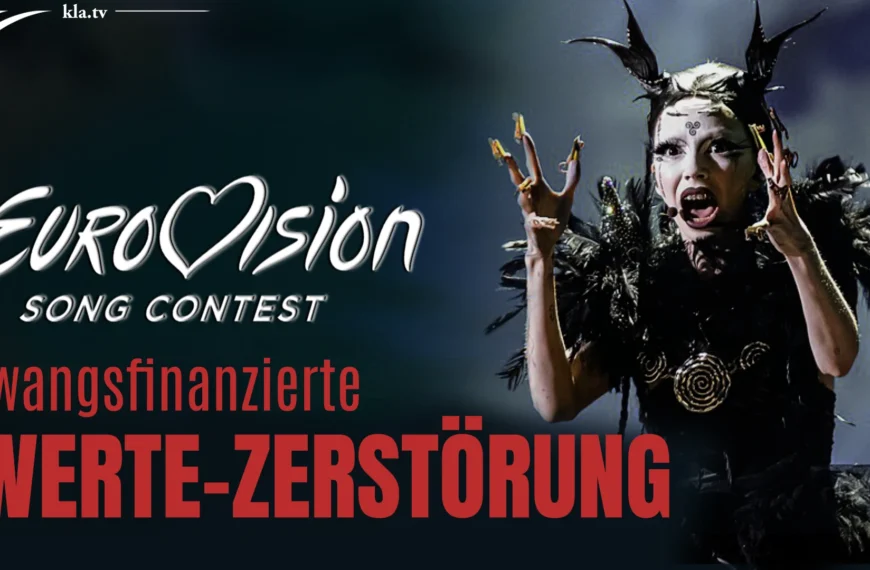 Eurovision Song Contest – die zwangsfinanzierte Zerstörung der ethischen Werte