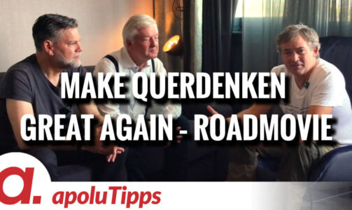 Make QUERDENKEN great again! – Das Roadmovie