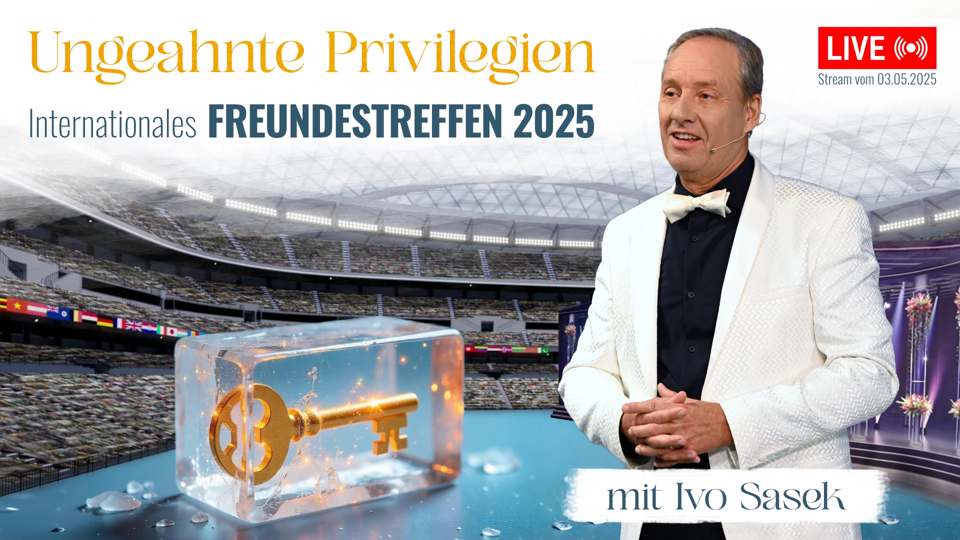 „Entfessle ungeahnte Privilegien!“ – Internationales Freundestreffen 2025 (mit Ivo Sasek)
