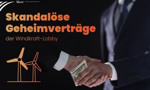 Bevölkerung getäuscht: Die skandalösen Geheimverträge der Windkraft-Lobby