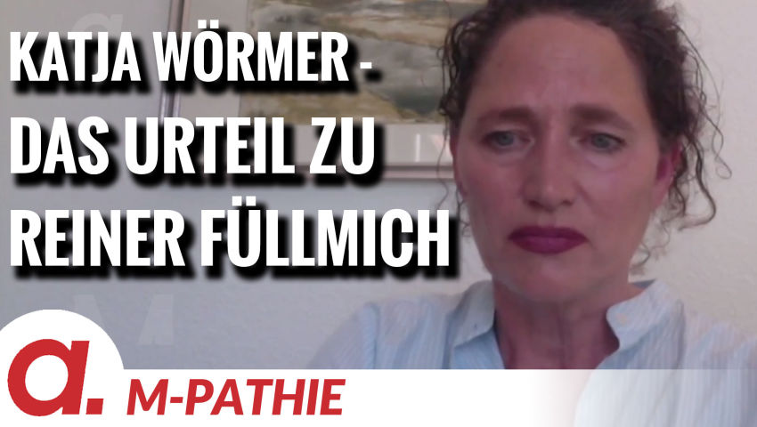 M-PATHIE – Zu Gast heute: Katja Wörmer „Im Namen des Volkes gegen Dr. Reiner Füllmich“