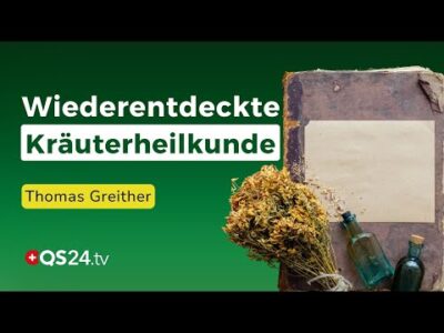 Mehr über den Artikel erfahren Die Kraft der Kräuterheilkunde: Ein Rückblick auf alte Traditionen und moderne Erkenntnisse | QS24