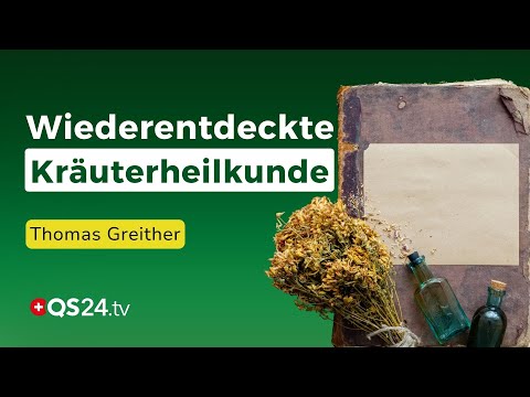 Die Kraft der Kräuterheilkunde: Ein Rückblick auf alte Traditionen und moderne Erkenntnisse | QS24
