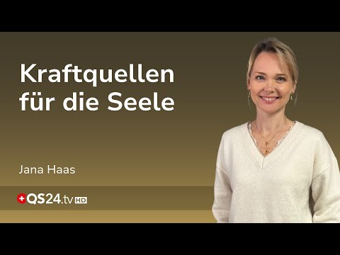 Kraftquellen für die Seele: Wie Liebe unser Leben gestaltet | Jana Haas | Unsichtbare Welt | QS24