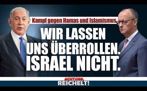 Deutschland lässt sich vom Islamismus überrollen. Israel nicht. | Achtung, Reichelt!