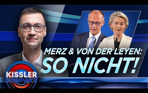 Ursula von der Leyen: Warum diese EU keine Zukunft hat! | KISSLER Kompakt