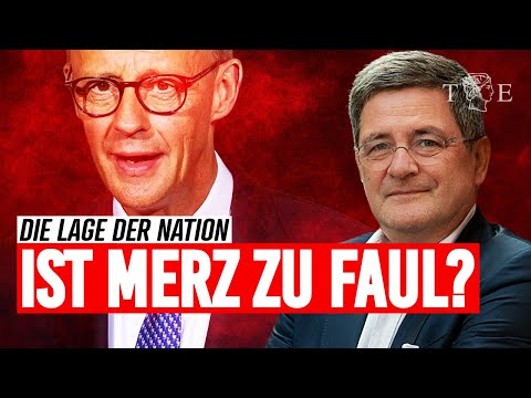 Die Lage der Nation: Wir sind zu faul (sagt Merz)