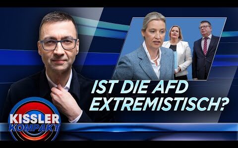 AfD als rechtsextrem eingestuft: Demokratie in Gefahr? | KISSLER Kompakt