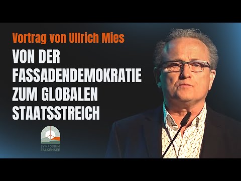Von der Fassadendemokratie zum globalen Staatstreich – Ullrich Mies