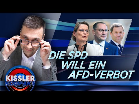 SPD will AfD-Verbot: Angriff auf die Demokratie? | KISSLER Kompakt