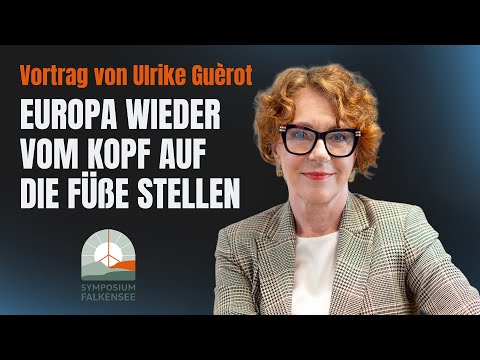 Europa wieder vom Kopf auf die Füße stellen! – Ulrike Guérot