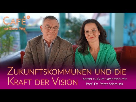 Zukunftskommunen und die Kraft der Vision – Prof. Dr. Peter Schmuck