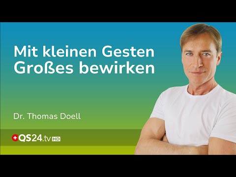 Alles, was wir tun, hat eine Wirkung… alles! | Dr. Thomas Doell | LifeSpirit | QS24