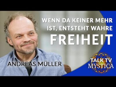Mehr über den Artikel erfahren Andreas Müller – Wenn da keiner mehr ist, entsteht wahre Freiheit | MYSTICA.TV