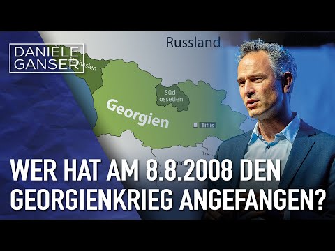 Daniele Ganser: Wer hat am 8.8.2008 den Georgienkrieg angefangen?