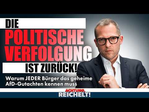 Nach dem geheimen AfD-Gutachten ist kein Bürger mehr sicher! | Achtung, Reichelt!
