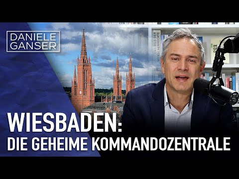 Dr. Daniele Ganser: Wiesbaden – Die geheime Kommandozentrale