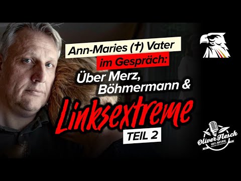Ann-Maries (✝) Vater im Gespräch Teil II: Über Böhmermann, Dara & andere Linksextreme