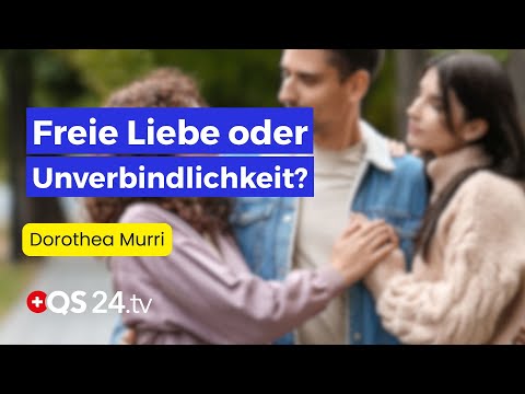 Ist Polyamorie nur ein Freibrief zur Unverbindlichkeit? | Dorothea Murri | Sinn des Lebens | QS24