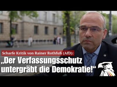 Mehr über den Artikel erfahren Der Verfassungsschutz untergräbt die Demokratie!“ – Scharfe Kritik von Rainer Rothfuß (AfD)