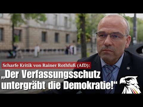 Der Verfassungsschutz untergräbt die Demokratie!“ – Scharfe Kritik von Rainer Rothfuß (AfD)