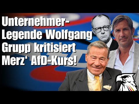 Unternehmer-Legende Wolfgang Grupp kritisiert Merz‘ AfD-Kurs!