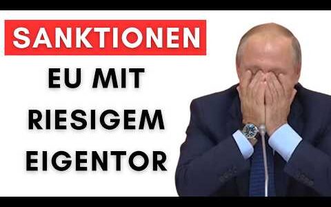 DARUM lacht sich Putin über die LÄCHERLICHEN EU-Sanktionen kaputt!
