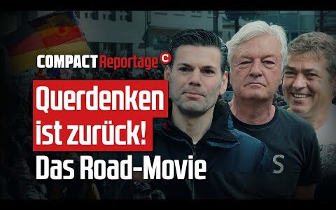Querdenken ist zurück – Das Roadmovie