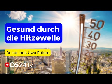 Klimawandel & Hitzestress: Wenn die Hitze zur Belastung wird & was Ihr Körper jetzt braucht! | QS24