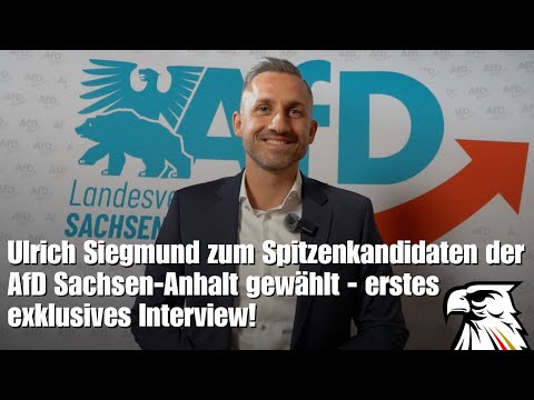 Ulrich Siegmund zum Spitzenkandidaten der AfD Sachsen-Anhalt gewählt – erstes exklusives Interview!
