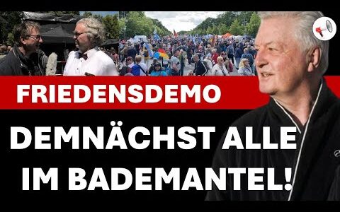 Demnächst alle im Bademantel: Stimmen von der Friedensdemo am 24.05.2025 in Berlin