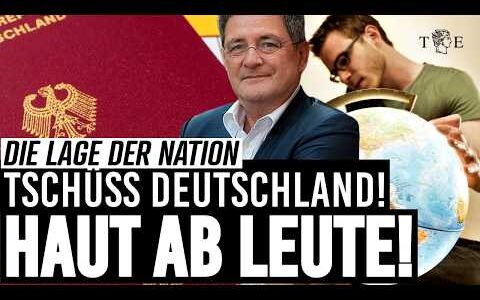 Tschüss Deutschland! Leistungsträger wandern aus | Die Lage der Nation