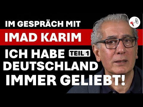 Imad Karim: Ich habe Deutschland immer geliebt | Im Gespräch mit Helmut Reinhardt (Teil 1 von 2)