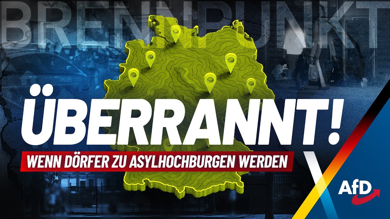 Überrannt: Wenn Dörfer zu Asylhochburgen werden! – AfD Brennpunkt