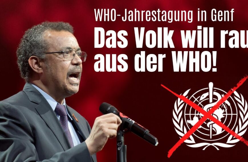 WHO-Jahrestagung in Genf – Das Volk will raus aus der WHO!
