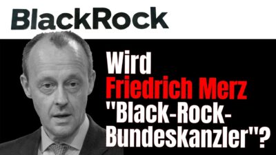 Mehr über den Artikel erfahren Wird Friedrich Merz heute zum „Black-Rock-Bundeskanzler“ gewählt?
