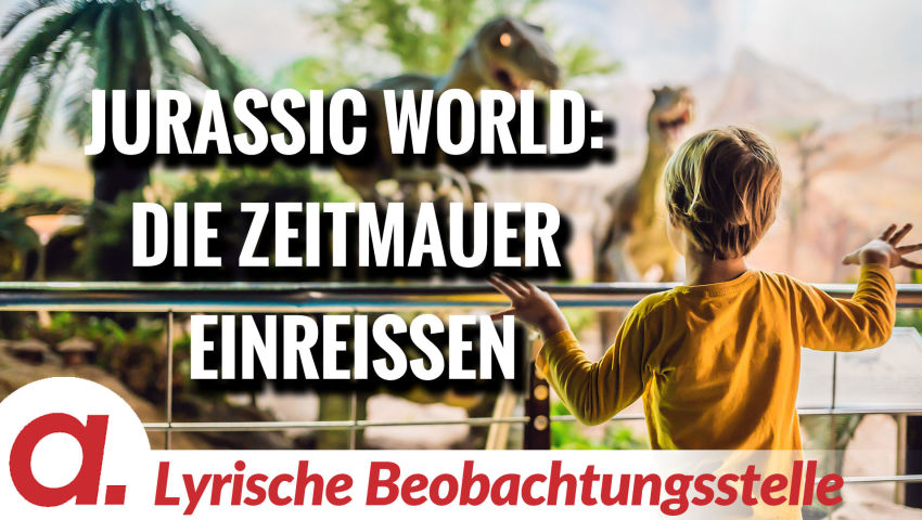 Jurassic World: Die Zeitmauer einreißen | Von Paul Clemente