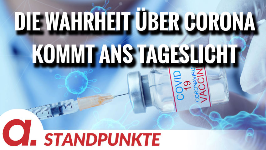 Die Wahrheit über Corona kommt langsam ins Licht der Öffentlichkeit | Von Uwe Froschauer