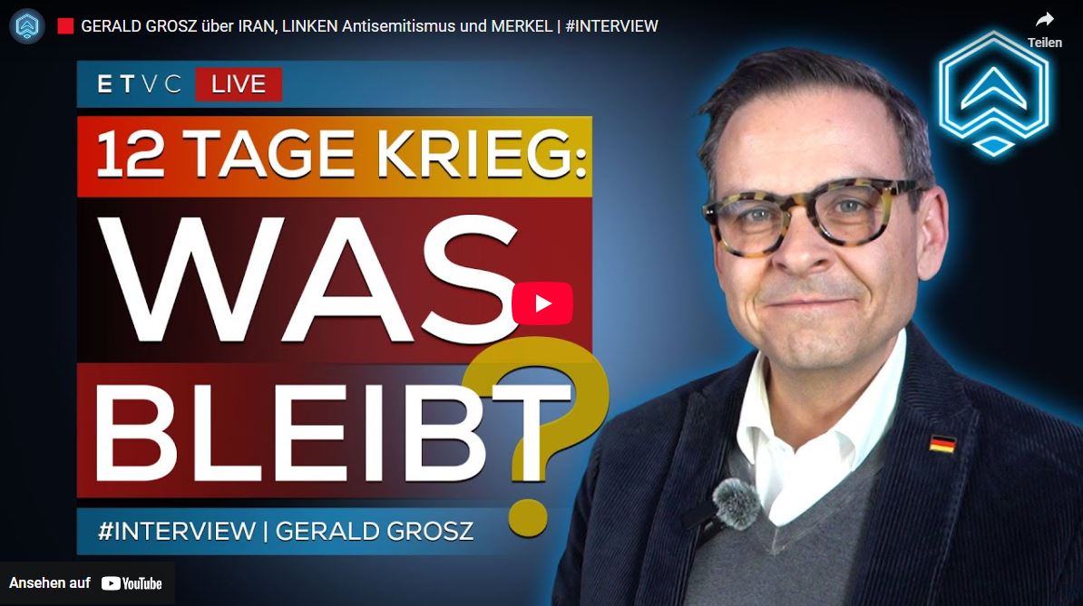 GERALD GROSZ über IRAN, LINKEN Antisemitismus und MERKEL | #INTERVIEW
